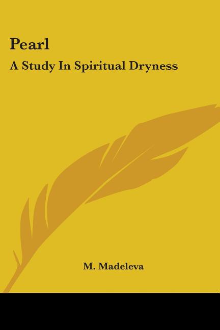 Pearl: A Study In Spiritual Dryness