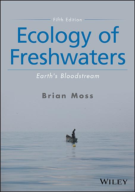 Ecology of Freshwaters - Earth's Bloodstream, Fifth Edition