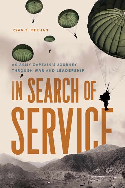 In Search of Service: An Army Captain's Journey Through War and Leadership