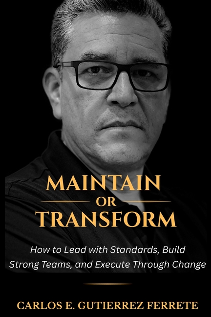 Maintain or Transform