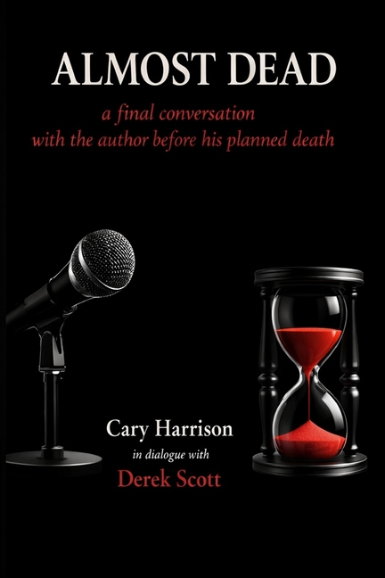 Almost Dead: The Final Conversation Before the Author's Planned Death