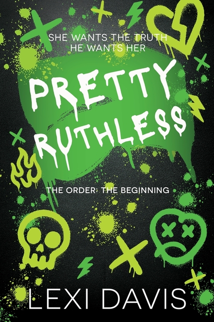 Pretty Ruthless. The Order. The Beginning: A Southern Gothic Dark Academia Secret Society Romance