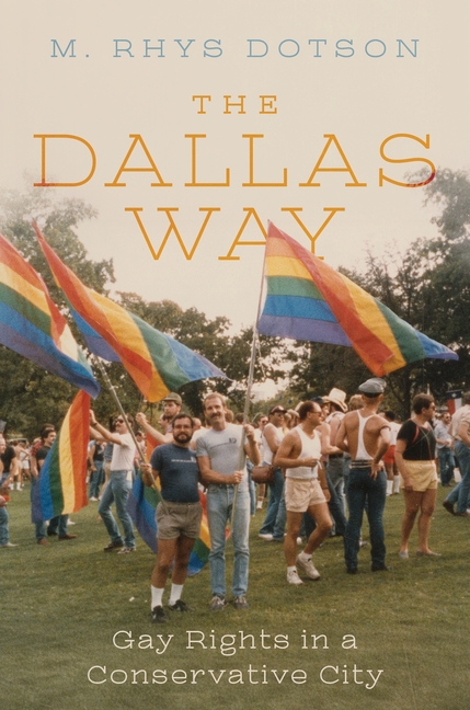 The Dallas Way: Gay Rights in a Conservative City
