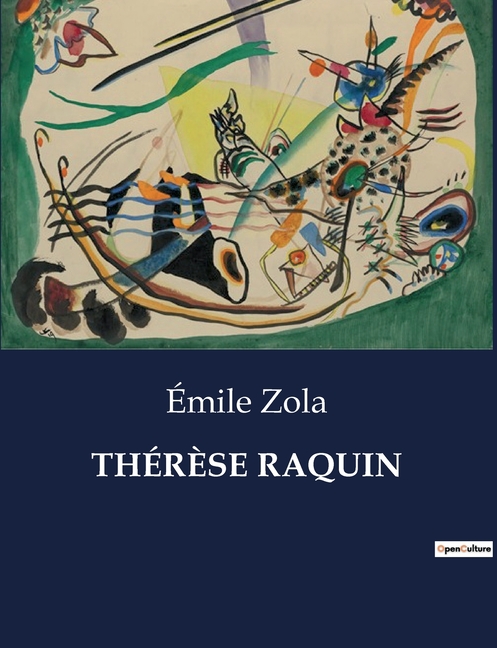 Thérèse Raquin: Passions et tragédies dans le Paris du XIXe siècle