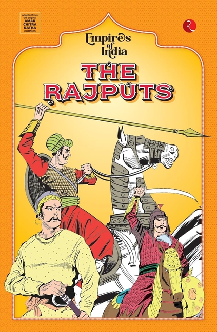 Empires of India: The Rajputs