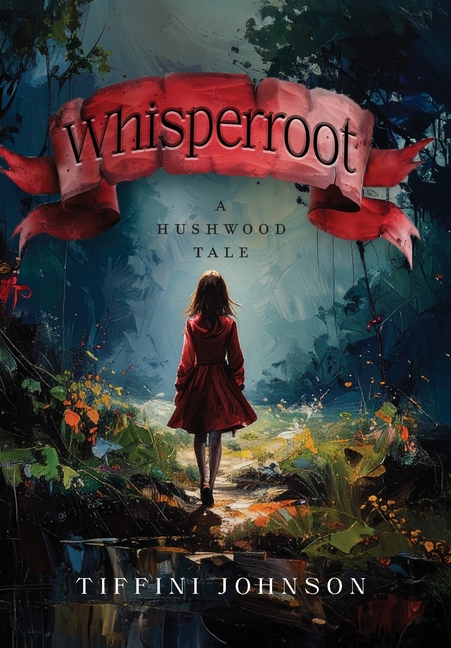 Whisperroot: A Hushwood Tale