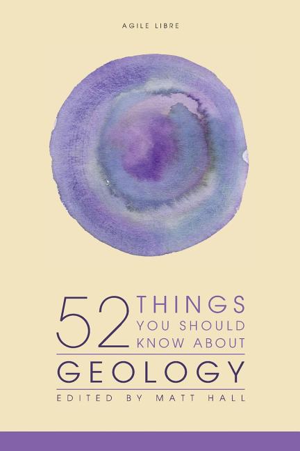 52 Things You Should Know About Geology