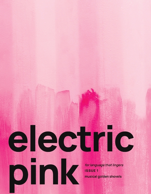 electric pink issue 1: musical golden shovels