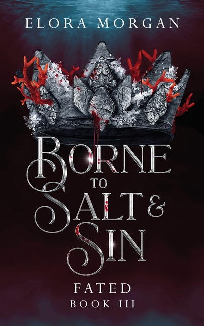 Borne to Salt and Sin: Fated