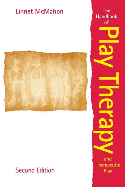 The Handbook of Play Therapy and Therapeutic Play