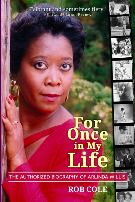 For Once in My Life: The Authorized Biography of Arlinda Willis