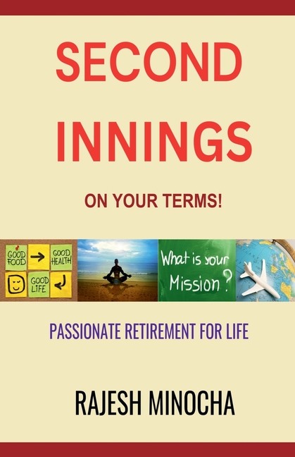 Second Innings On Your Terms: Passionate Retirement For Life