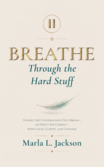Breathe Through the Hard Stuff