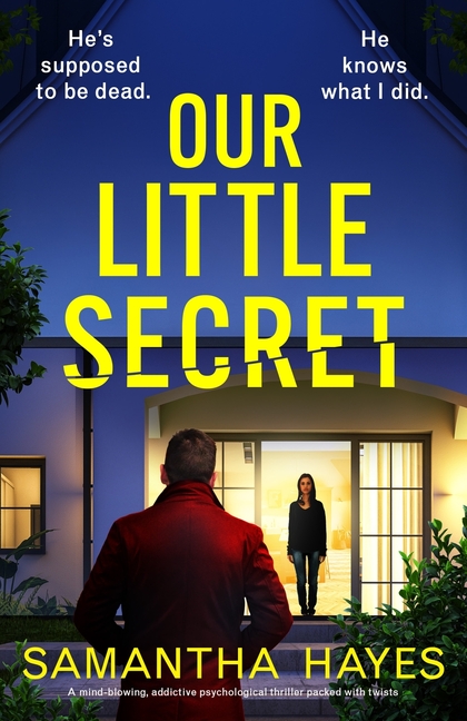 Our Little Secret: A mind-blowing, addictive psychological thriller packed with twists