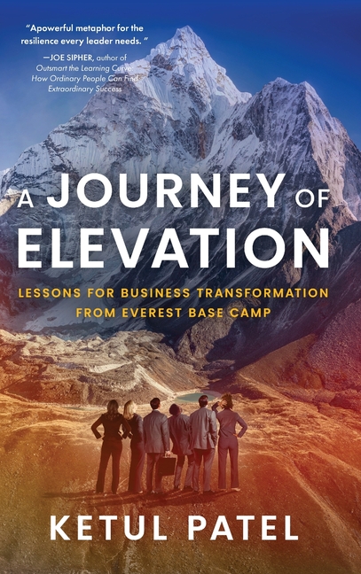A Journey of Elevation: Lessons for Business Transformation from Everest Base Camp