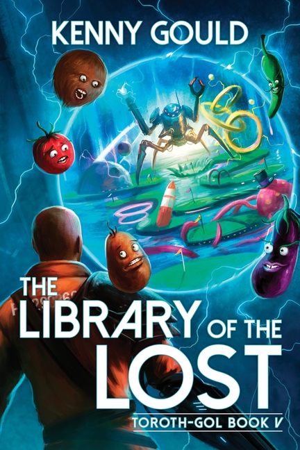 The Library of the Lost: Toroth-Gol Book 5