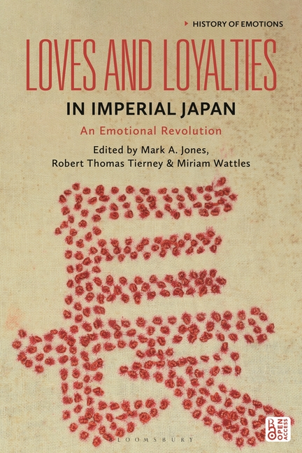 Loves and Loyalties in Imperial Japan: An Emotional Revolution