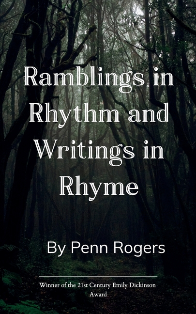 Ramblings in Rhythm and Writings in Rhyme A Poetry Collection