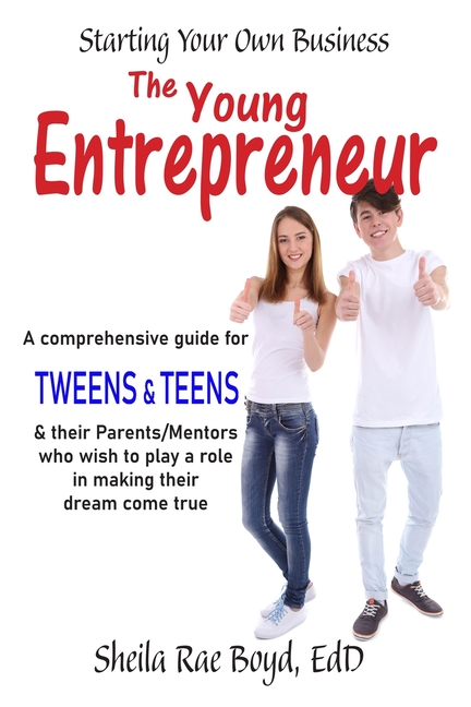 The Young Entrepreneur: Starting Your Own Business