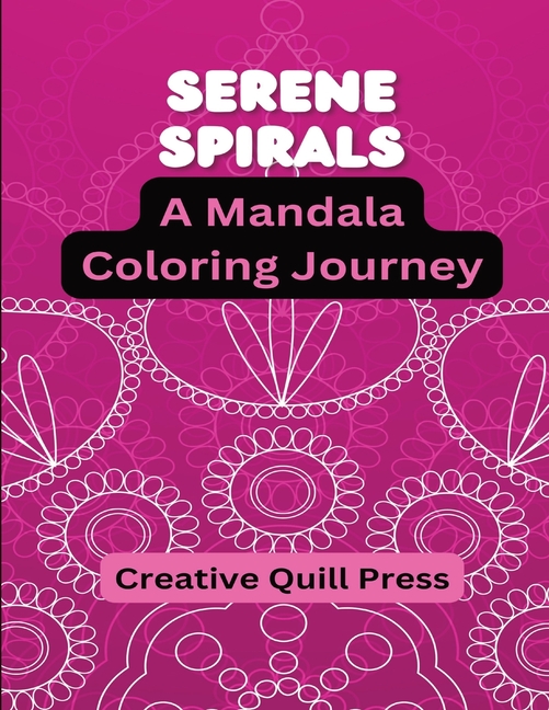 Serene Spirals: A Mandala Coloring Journey