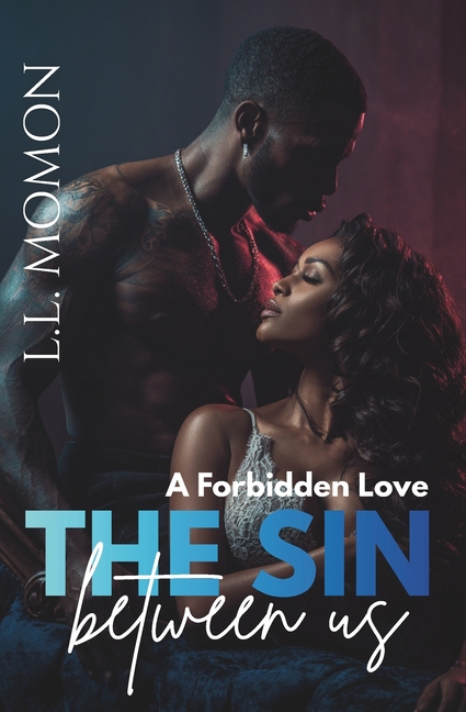 The Sin Between Us: A Forbidden Love