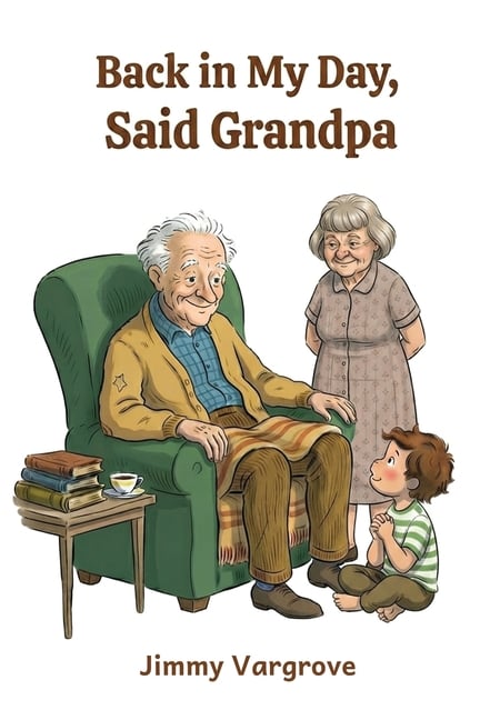 Back In My Day, Said Grandpa