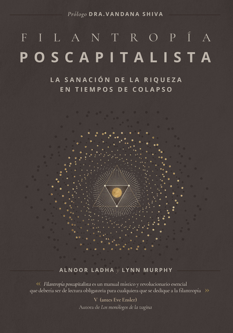 Filantropia Poscapitalista: La Sanación de la Riqueza en Tiempos de ColapsoLa Sanación de la Riqueza en Tiempos de Colapso