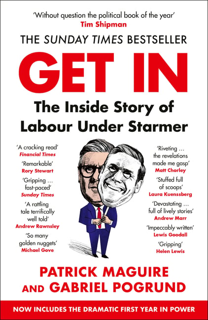 Get in: The Inside Story of Labour Under Starmer