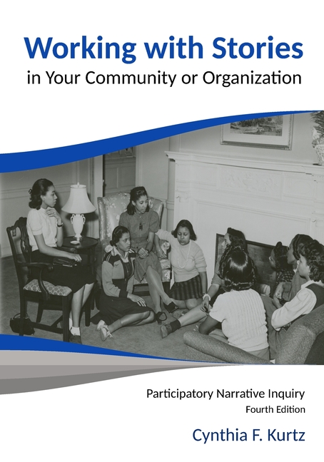 Working with Stories in Your Community or Organization: Participatory Narrative Inquiry