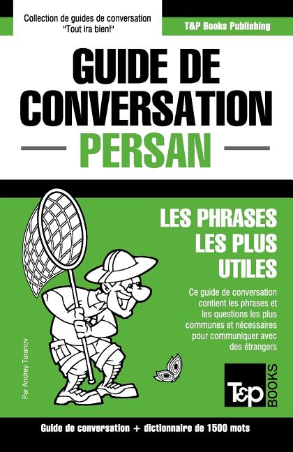 Guide de conversation Français-Persan et dictionnaire concis de 1500 mots