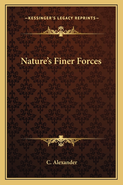 Nature's Finer Forces