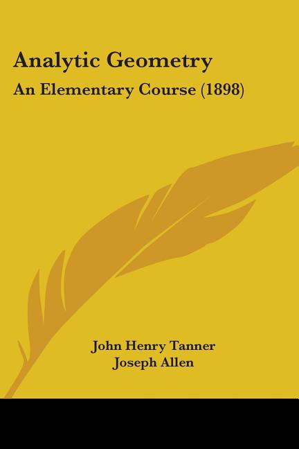 Analytic Geometry: An Elementary Course (1898)