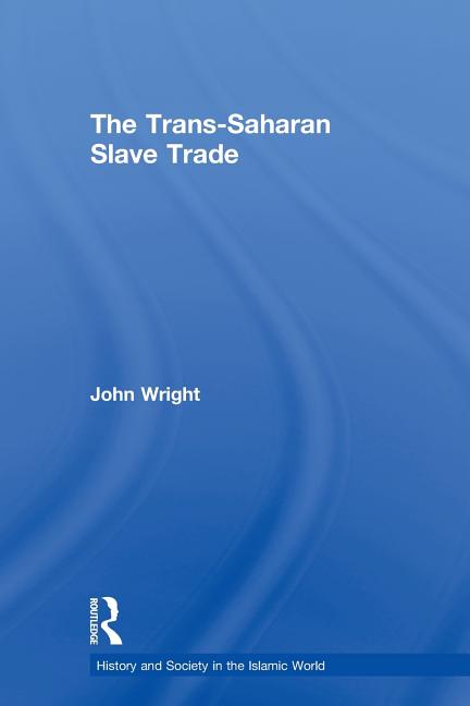 The Trans-Saharan Slave Trade