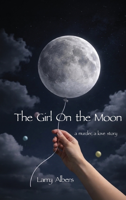 The Girl On the Moon: a murder, a love story