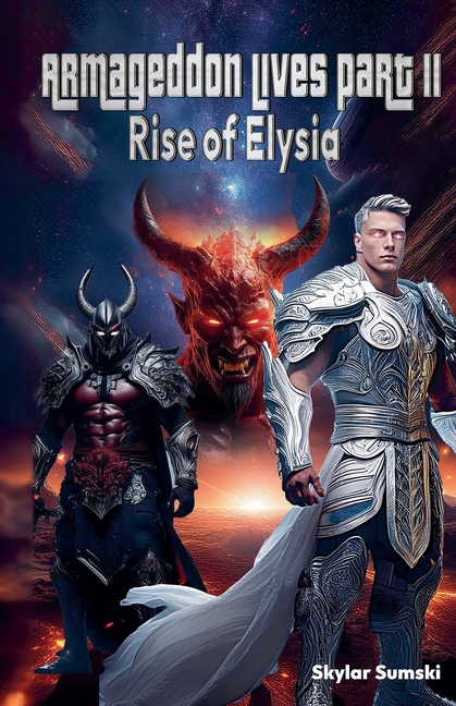 Armageddon Lives: Part II The Rise of Elysia