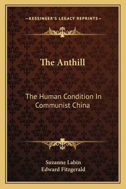 The Anthill: The Human Condition In Communist China