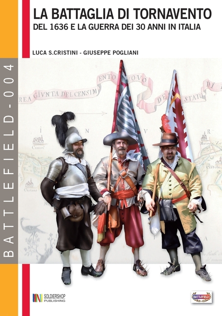 La battaglia di Tornavento: Del 1636 e la guerra dei 30 anni in Italia