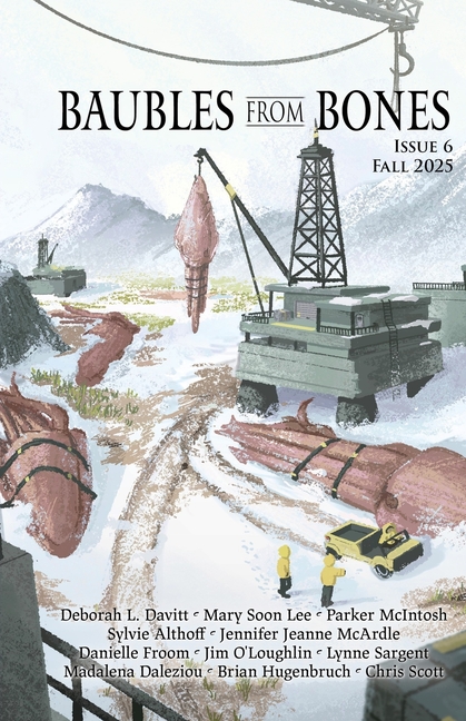 Baubles From Bones: Issue 6