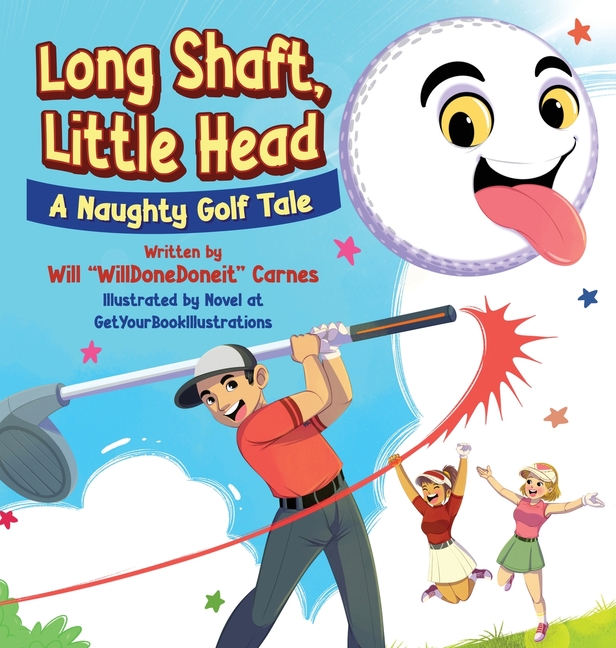 Long Shaft, Little Head: A Naughty Golf Tale,