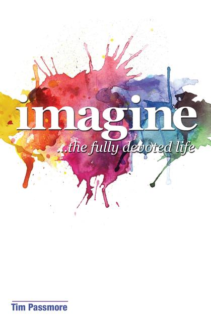 Imagine the Fully Devoted Life
