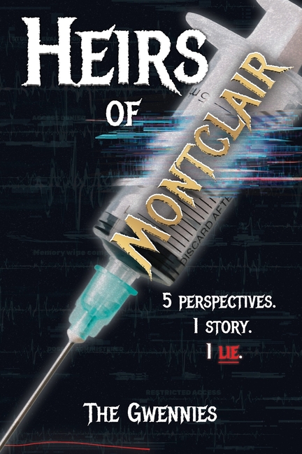 Heirs of Montclair: 5 Perspectives. 1 Story. 1 Lie.