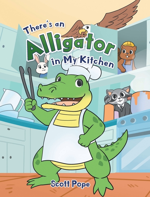 There's an Alligator in My Kitchen