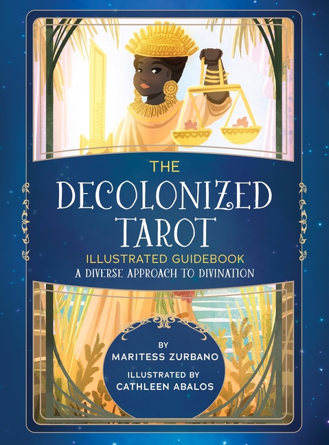 The Decolonized Tarot Illustrated Guidebook: A Diverse Approach to Divination