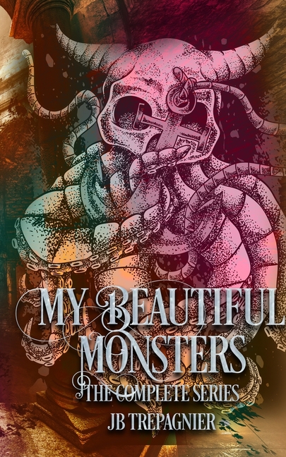My Beautiful Monsters: The Complete Series