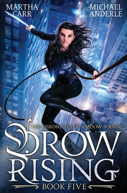 Drow Rising: The Chronicles of Shadow Bourne Book 5