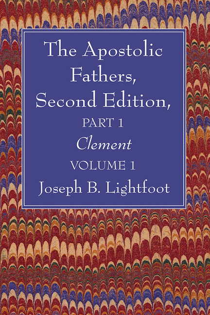 The Apostolic Fathers, Second Edition, Part 1, Volume 1