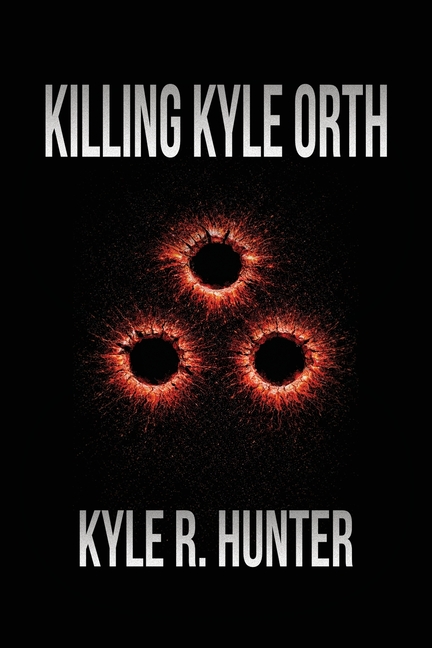 Killing Kyle Orth: The Death of a Criminal & Life of a New Man