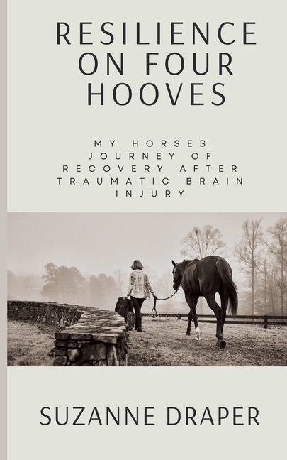 Resilience on Four Hooves: My Horses Journey of Recovery After Traumatic Brain Injury