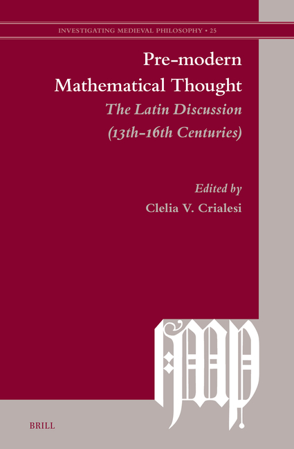 Pre-Modern Mathematical Thought: The Latin Discussion (13th-16th Centuries)