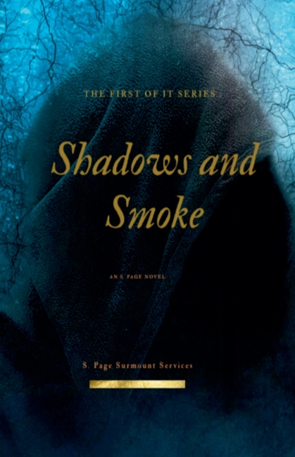 Shadows and Smoke